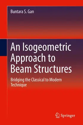 Gan |  An Isogeometric Approach to Beam Structures | Buch |  Sack Fachmedien