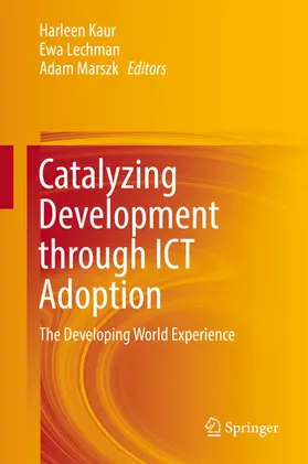 Kaur / Lechman / Marszk | Catalyzing Development through ICT Adoption | E-Book | sack.de