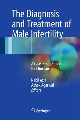 Agarwal / Aziz |  The Diagnosis and Treatment of Male Infertility | Buch |  Sack Fachmedien