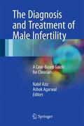 Agarwal / Aziz |  The Diagnosis and Treatment of Male Infertility | Buch |  Sack Fachmedien