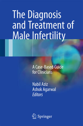 Aziz / Agarwal | The Diagnosis and Treatment of Male Infertility | E-Book | sack.de