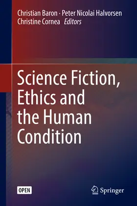Baron / Halvorsen / Cornea | Science Fiction, Ethics and the Human Condition | E-Book | www.sack.de