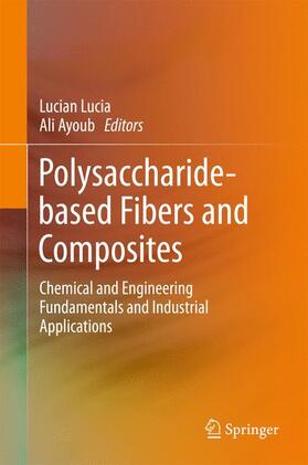 Lucia / Ayoub |  Polysaccharide-based Fibers and Composites | Buch |  Sack Fachmedien