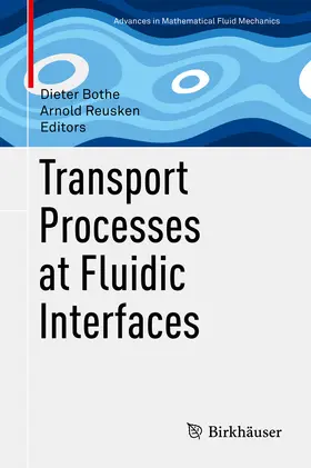 Bothe / Reusken |  Transport Processes at Fluidic Interfaces | eBook | Sack Fachmedien