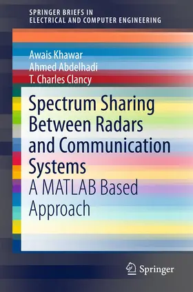 Khawar / Abdelhadi / Clancy |  Spectrum Sharing Between Radars and Communication Systems | Buch |  Sack Fachmedien