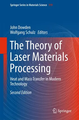 Schulz / Dowden |  The Theory of Laser Materials Processing | Buch |  Sack Fachmedien