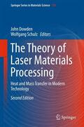 Schulz / Dowden |  The Theory of Laser Materials Processing | Buch |  Sack Fachmedien
