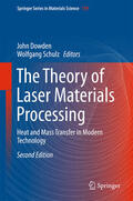 Dowden / Schulz |  The Theory of Laser Materials Processing | eBook | Sack Fachmedien