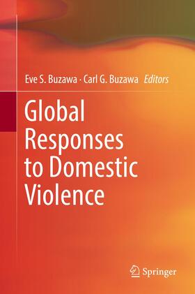 Buzawa | Global Responses to Domestic Violence | Buch | 978-3-319-56719-8 | sack.de