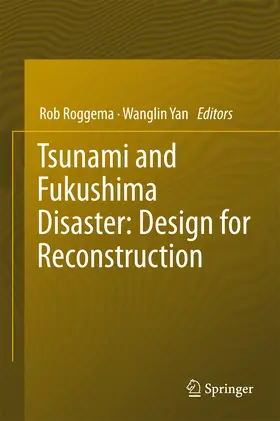Roggema / Yan |  Tsunami and Fukushima Disaster: Design for Reconstruction | eBook | Sack Fachmedien