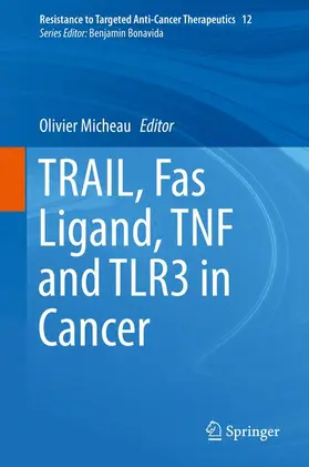 Micheau |  TRAIL, Fas Ligand, TNF and TLR3 in Cancer | Buch |  Sack Fachmedien