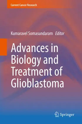 Somasundaram |  Advances in Biology and Treatment of Glioblastoma | eBook | Sack Fachmedien