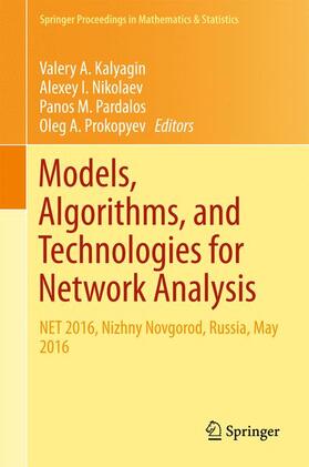 Kalyagin / Prokopyev / Nikolaev | Models, Algorithms, and Technologies for Network Analysis | Buch | 978-3-319-56828-7 | sack.de