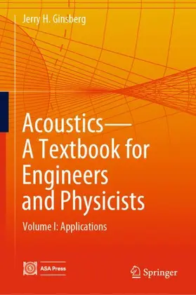 Ginsberg |  Acoustics-A Textbook for Engineers and Physicists | Buch |  Sack Fachmedien