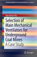 Jha |  Selection of Main Mechanical Ventilators for Underground Coal Mines | Buch |  Sack Fachmedien