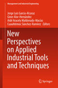 García-Alcaraz / Alor-Hernández / Maldonado-Macías |  New Perspectives on Applied Industrial Tools and Techniques | eBook | Sack Fachmedien