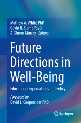 White / Slemp / Murray | Future Directions in Well-Being | E-Book | sack.de