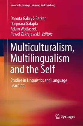 Gabrys-Barker / Gabrys-Barker / Zakrajewski |  Multiculturalism, Multilingualism and the Self | Buch |  Sack Fachmedien