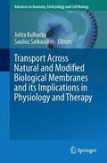 Satkauskas / Kulbacka |  Transport Across Natural and Modified Biological Membranes and its Implications in Physiology and Therapy | Buch |  Sack Fachmedien