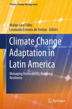 Esteves de Freitas / Leal Filho | Climate Change Adaptation in Latin America | Buch | 978-3-319-56945-1 | sack.de