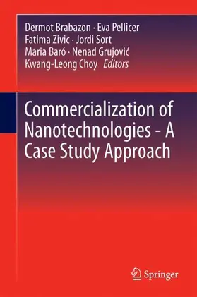 Brabazon / Pellicer / Zivic |  Commercialization of Nanotechnologies-A Case Study Approach | Buch |  Sack Fachmedien