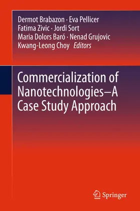 Brabazon / Pellicer / Zivic |  Commercialization of Nanotechnologies–A Case Study Approach | eBook | Sack Fachmedien