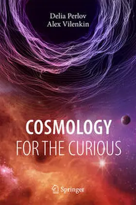 Perlov / Vilenkin |  Cosmology for the Curious | eBook | Sack Fachmedien