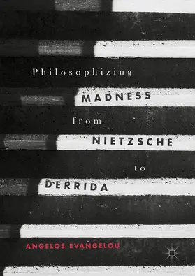 Evangelou | Philosophizing Madness from Nietzsche to Derrida | E-Book | sack.de