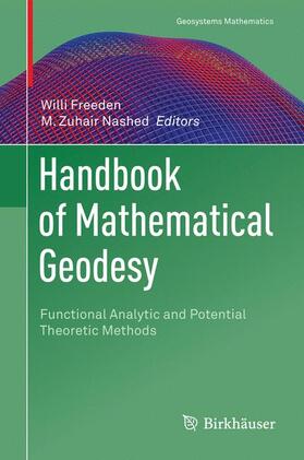 Nashed / Freeden |  Handbook of Mathematical Geodesy | Buch |  Sack Fachmedien