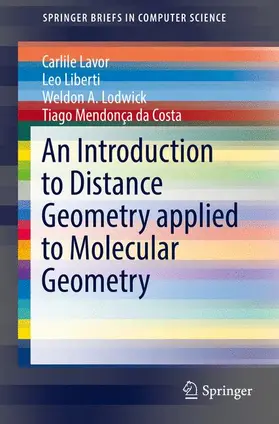 Lavor / Liberti / A. Lodwick |  An Introduction to Distance Geometry applied to Molecular Geometry | Buch |  Sack Fachmedien