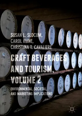 Slocum / Kline / Cavaliere |  Craft Beverages and Tourism, Volume 2 | Buch |  Sack Fachmedien