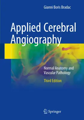 Bradac | Applied Cerebral Angiography | Buch | 978-3-319-57227-7 | www.sack.de