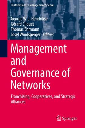 Hendrikse / Windsperger / Cliquet | Management and Governance of Networks | Buch | 978-3-319-57275-8 | sack.de