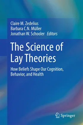 Zedelius / Müller / Schooler |  The Science of Lay Theories | eBook | Sack Fachmedien