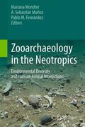 Mondini / Fernández / Muñoz |  Zooarchaeology in the Neotropics | Buch |  Sack Fachmedien