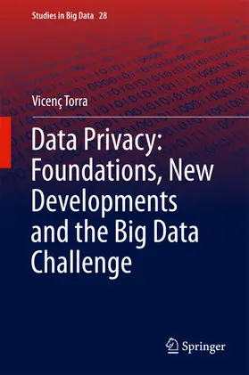 Torra |  Data Privacy: Foundations, New Developments and the Big Data Challenge | eBook | Sack Fachmedien