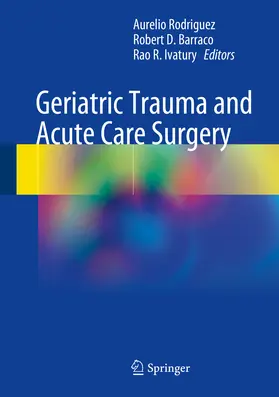 Rodriguez / Barraco / Ivatury | Geriatric Trauma and Acute Care Surgery | E-Book | www.sack.de