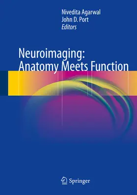 Agarwal / Port |  Neuroimaging: Anatomy Meets Function | eBook | Sack Fachmedien