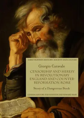 Caravale |  Censorship and Heresy in Revolutionary England and Counter-Reformation Rome | Buch |  Sack Fachmedien