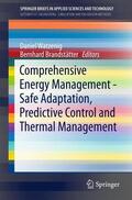 Watzenig / Brandstätter |  Comprehensive Energy Management - Safe Adaptation, Predictive Control and Thermal Management | Buch |  Sack Fachmedien