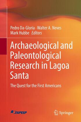 Da-Gloria / Hubbe / Neves | Archaeological and Paleontological Research in Lagoa Santa | Buch | 978-3-319-57465-3 | sack.de