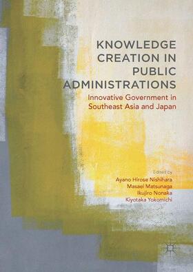 Hirose Nishihara / Yokomichi / Matsunaga |  Knowledge Creation in Public Administrations | Buch |  Sack Fachmedien