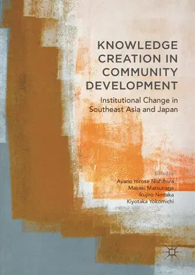 Hirose Nishihara / Yokomichi / Matsunaga |  Knowledge Creation in Community Development | Buch |  Sack Fachmedien