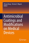 Zhang / Wagner |  Antimicrobial Coatings and Modifications on Medical Devices | eBook | Sack Fachmedien