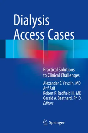 Yevzlin / Asif / Redfield III |  Dialysis Access Cases | eBook | Sack Fachmedien