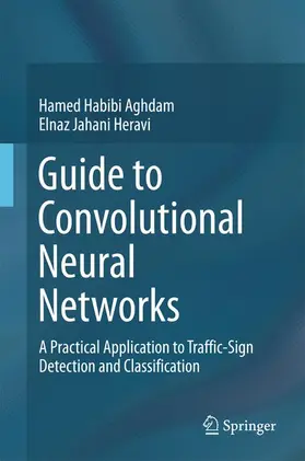 Jahani Heravi / Habibi Aghdam |  Guide to Convolutional Neural Networks | Buch |  Sack Fachmedien