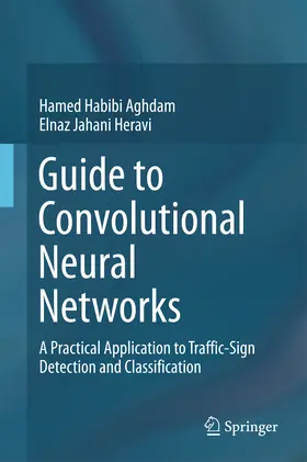 Habibi Aghdam / Jahani Heravi |  Guide to Convolutional Neural Networks | eBook | Sack Fachmedien