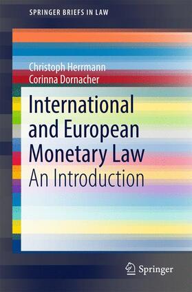 Herrmann / Dornacher | International and European Monetary Law | Buch | 978-3-319-57641-1 | sack.de