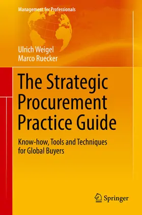 Weigel / Ruecker |  The Strategic Procurement Practice Guide | eBook | Sack Fachmedien