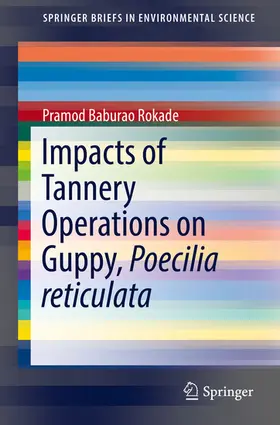 Rokade |  Impacts of Tannery Operations on Guppy, Poecilia reticulata | eBook | Sack Fachmedien